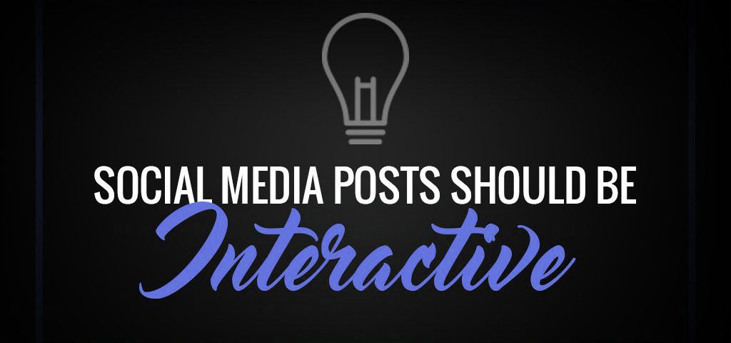 Social media post should be interactive