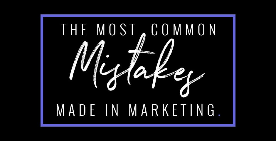 common marketing mistakes